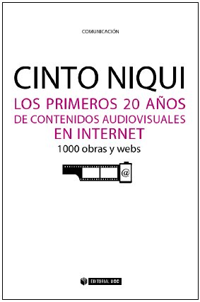 Los primeros 20 años de contenidos audiovisuales en Internet. 1000 obras y webs