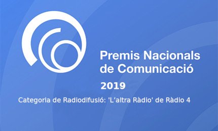 L'altra ràdio, Premi Nacional de Comuniació 2019 en la categoria de "Radiodifusió"